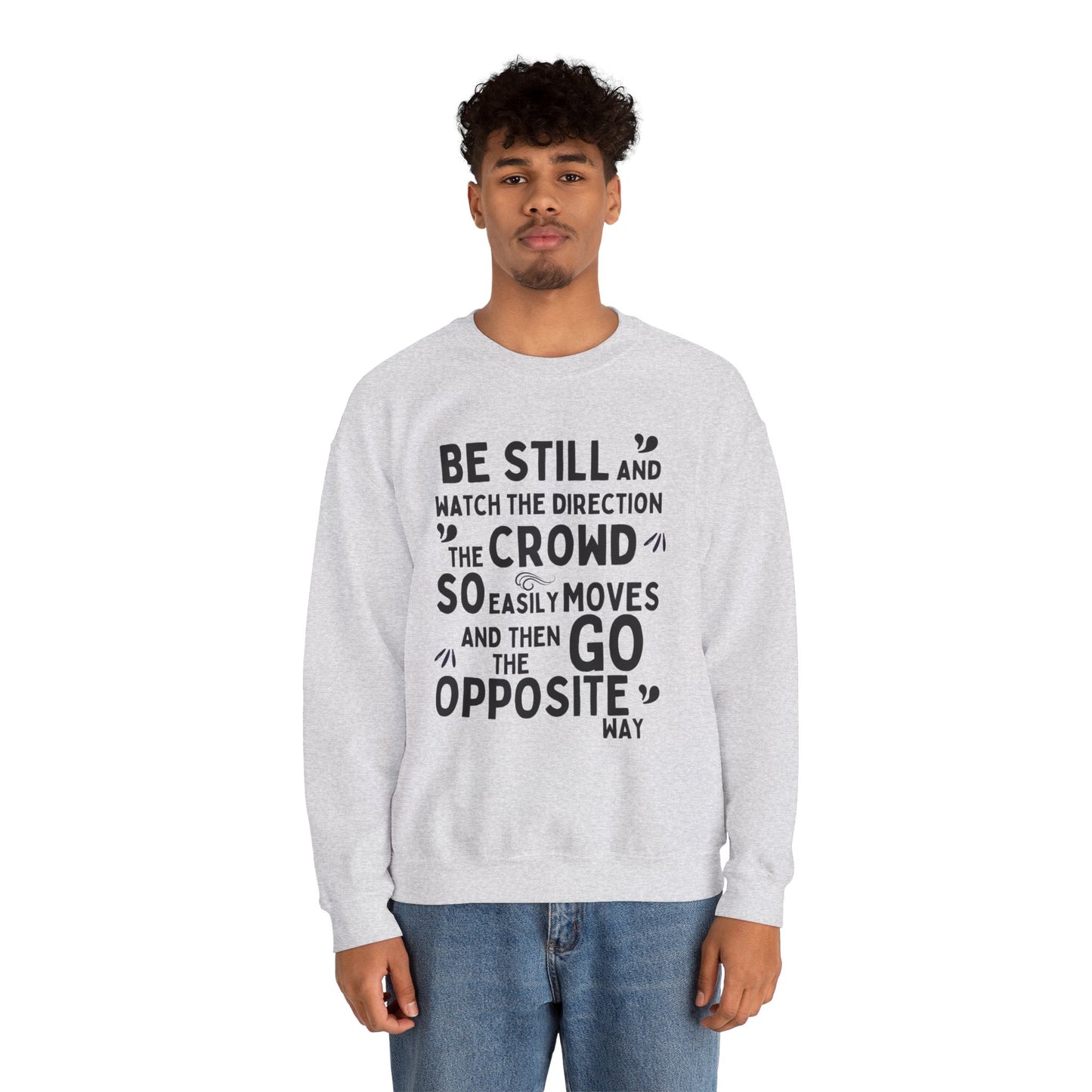 Be Original Sweatshirt, Go Your Own Way, Don't Follow the Crowd, Mental Health Awareness