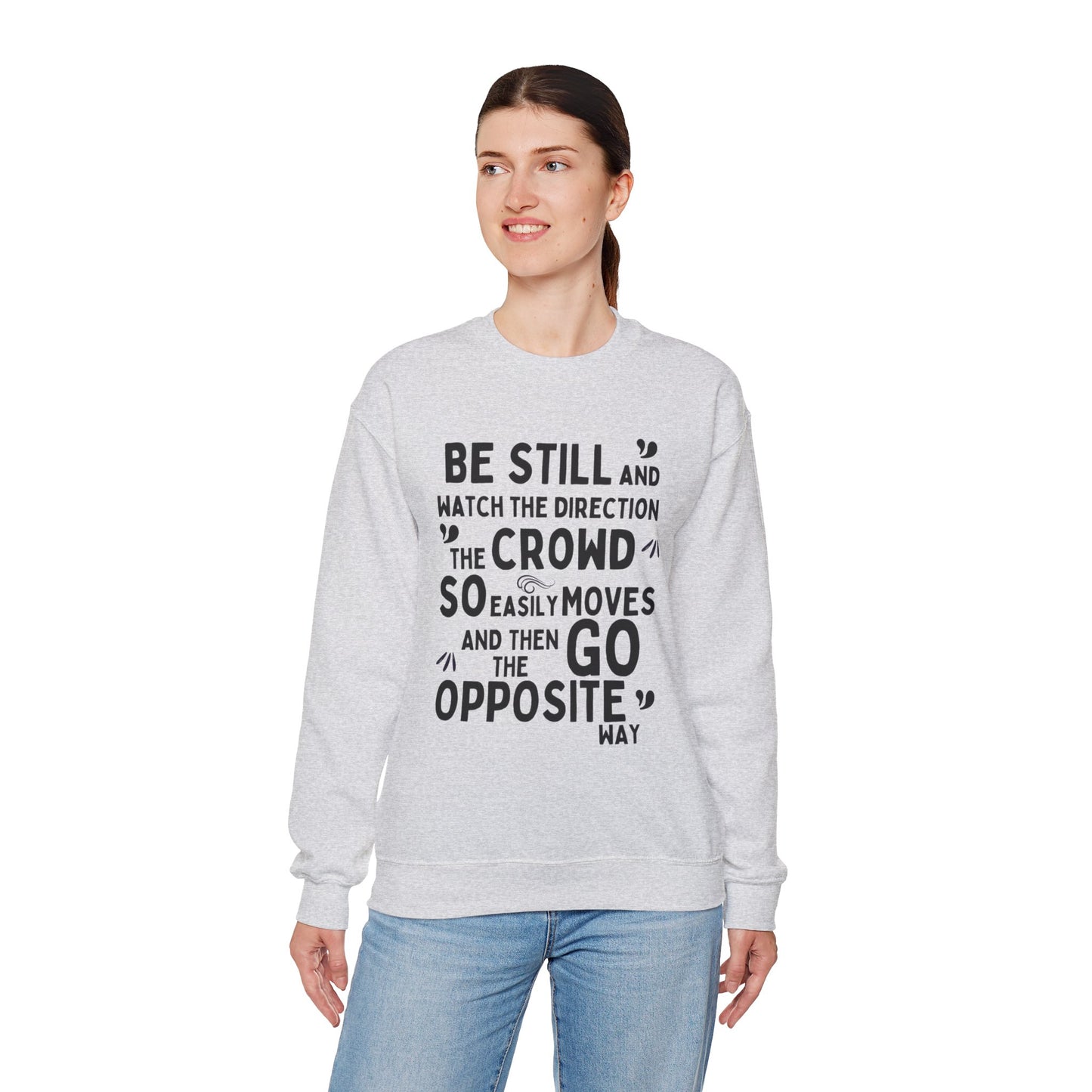 Be Original Sweatshirt, Go Your Own Way, Don't Follow the Crowd, Mental Health Awareness