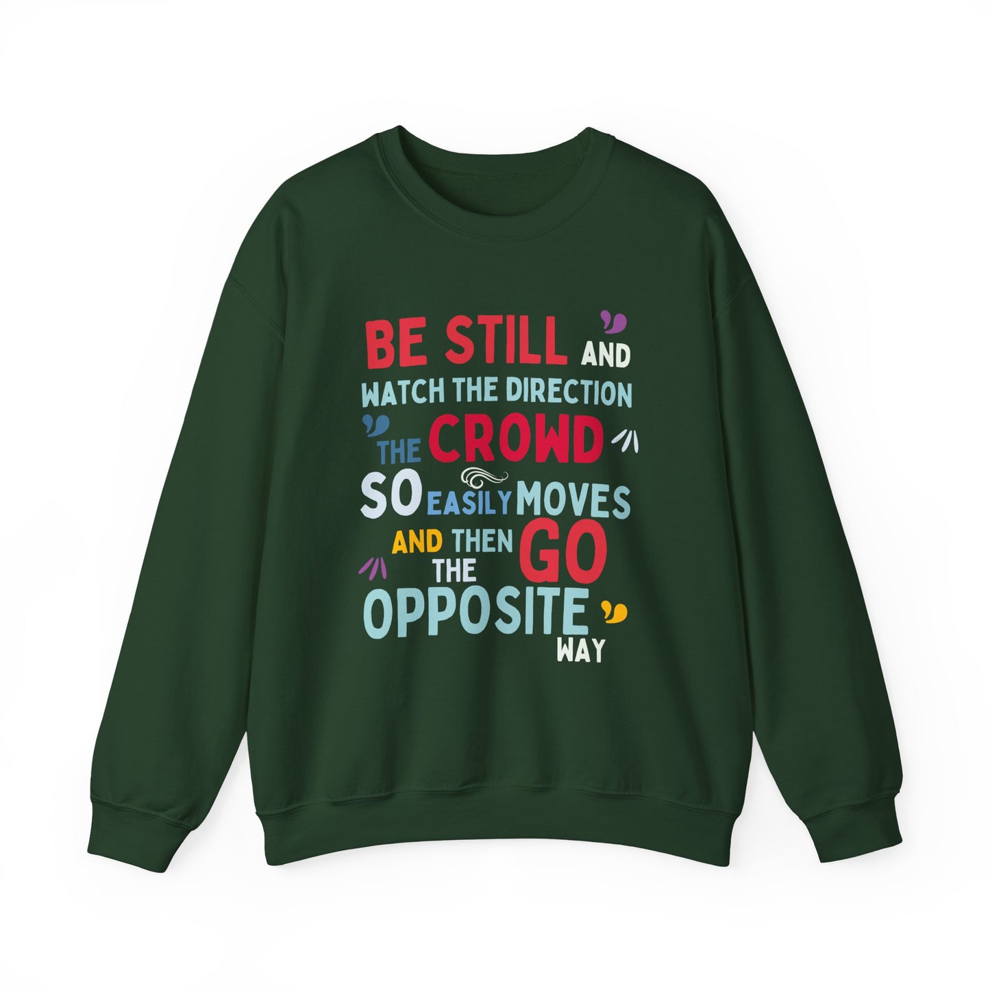 Be Original Sweatshirt, Go Your Own Way, Don't Follow the Crowd, Mental Health Awareness