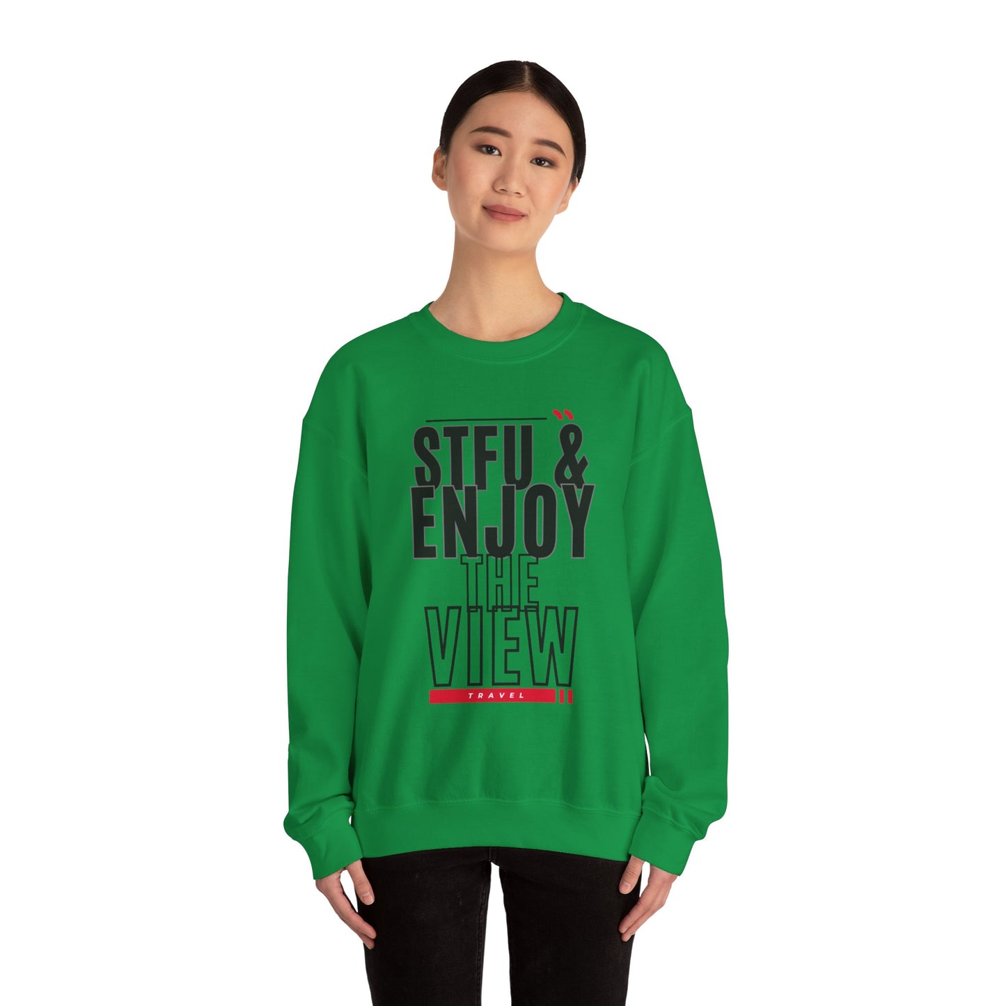 STFU & Enjoy the View, Enjoy Life, Enjoy the Little Things - Unisex Heavy Blend™ Crewneck Sweatshirt