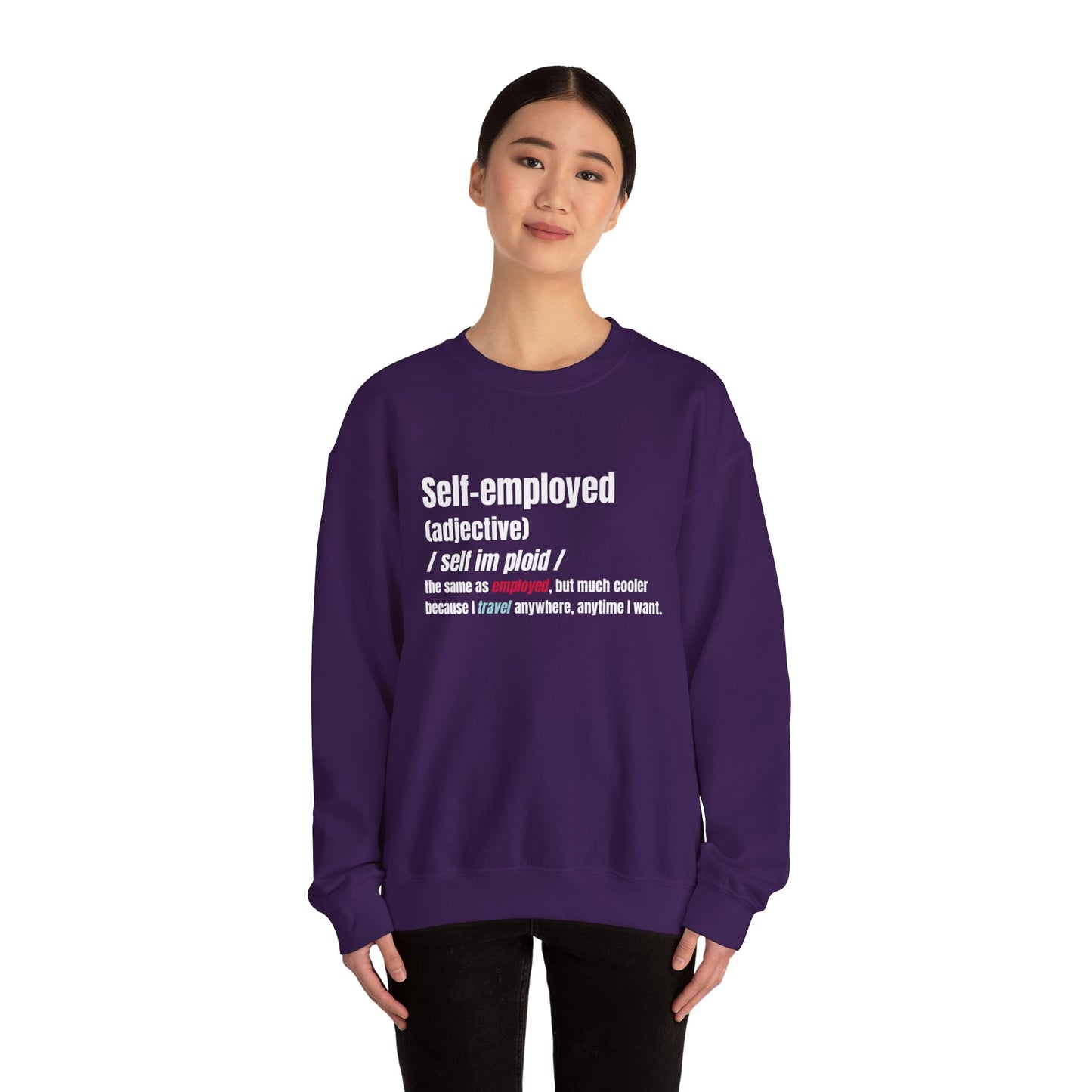 Self-employed Sweatshirt, Unisex Crewneck, Same As, But Cooler, Entrepreneur Gift