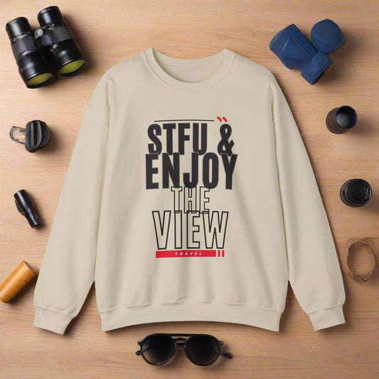 STFU & Enjoy the View, Enjoy Life, Enjoy the Little Things - Unisex Heavy Blend™ Crewneck Sweatshirt