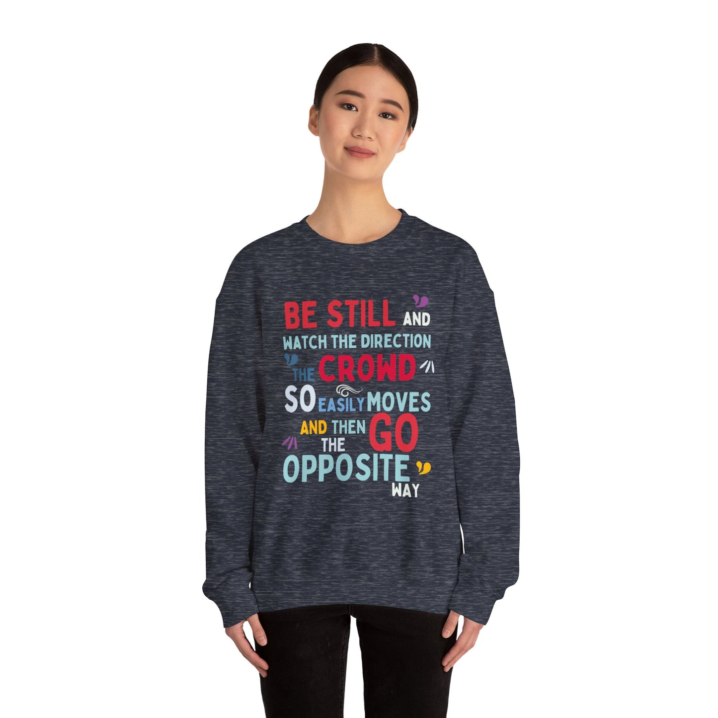 Be Original Sweatshirt, Go Your Own Way, Don't Follow the Crowd, Mental Health Awareness