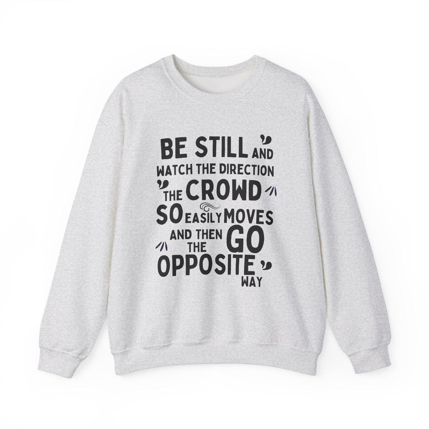 Be Original Sweatshirt, Go Your Own Way, Don't Follow the Crowd, Mental Health Awareness