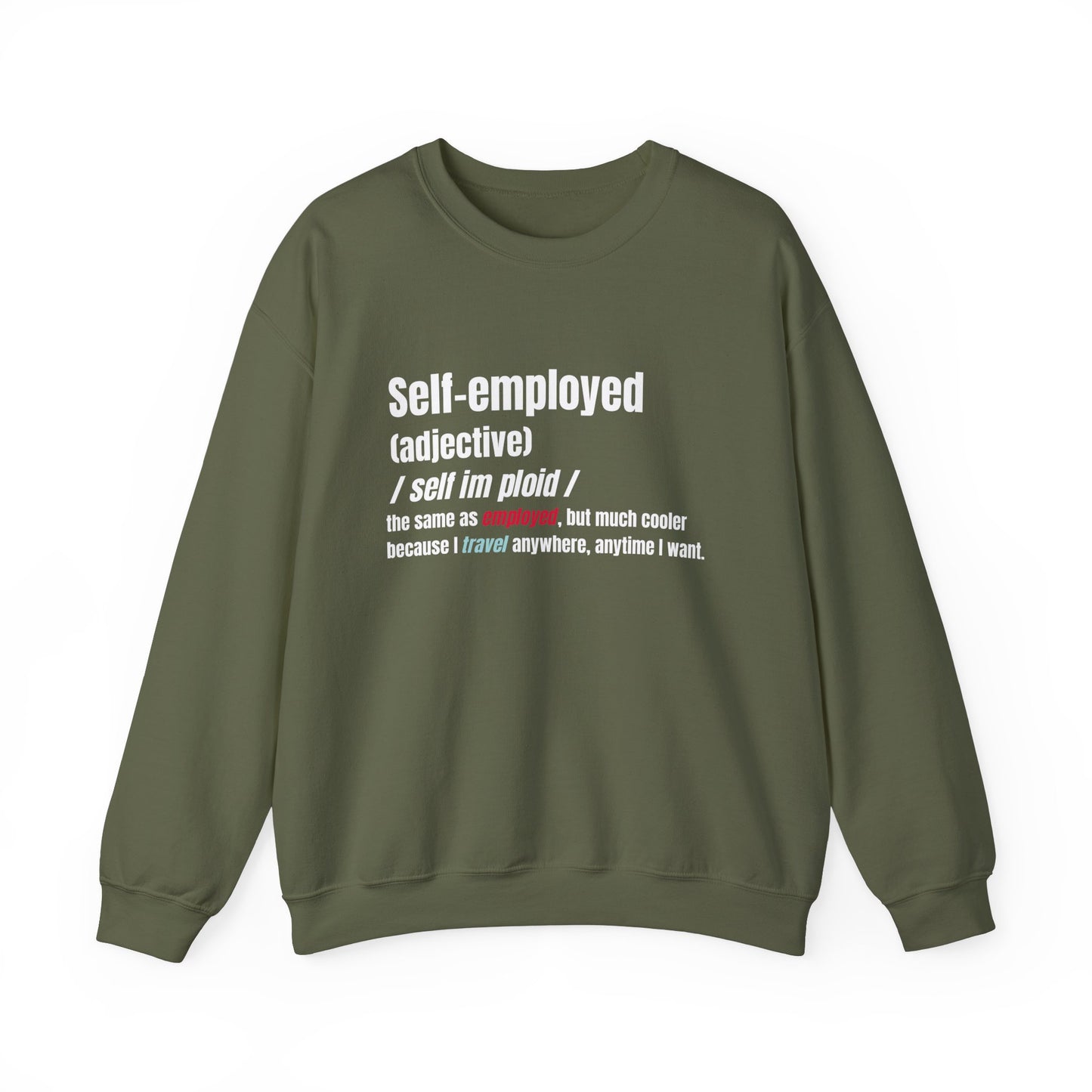 Self-employed Sweatshirt, Unisex Crewneck, Same As, But Cooler, Entrepreneur Gift