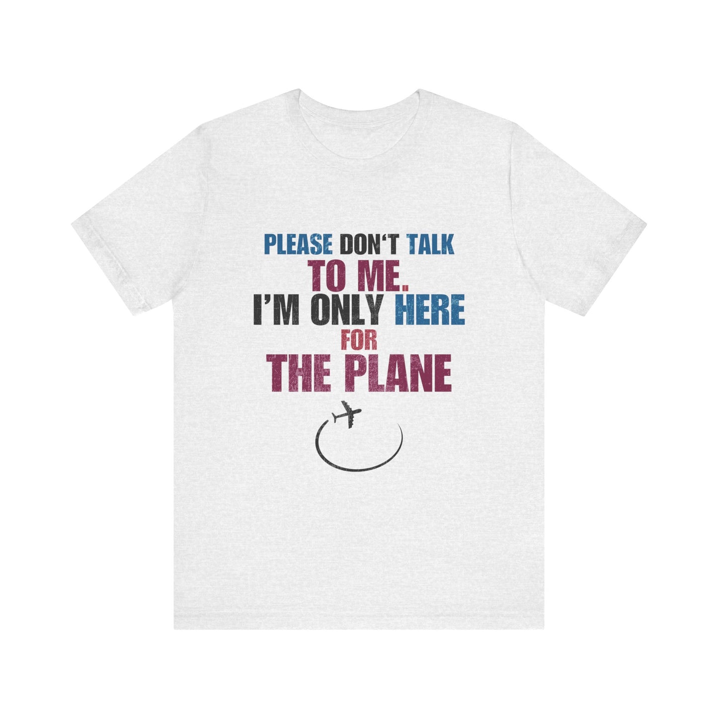 Aerophile Planespotting Unisex Tee: Please Don't Engage; I'm Only Here for the Planes