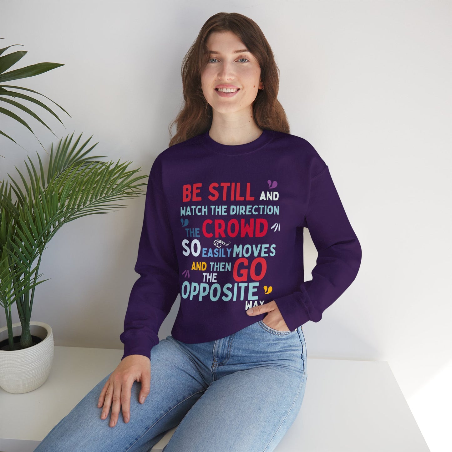 Be Original Sweatshirt, Go Your Own Way, Don't Follow the Crowd, Mental Health Awareness