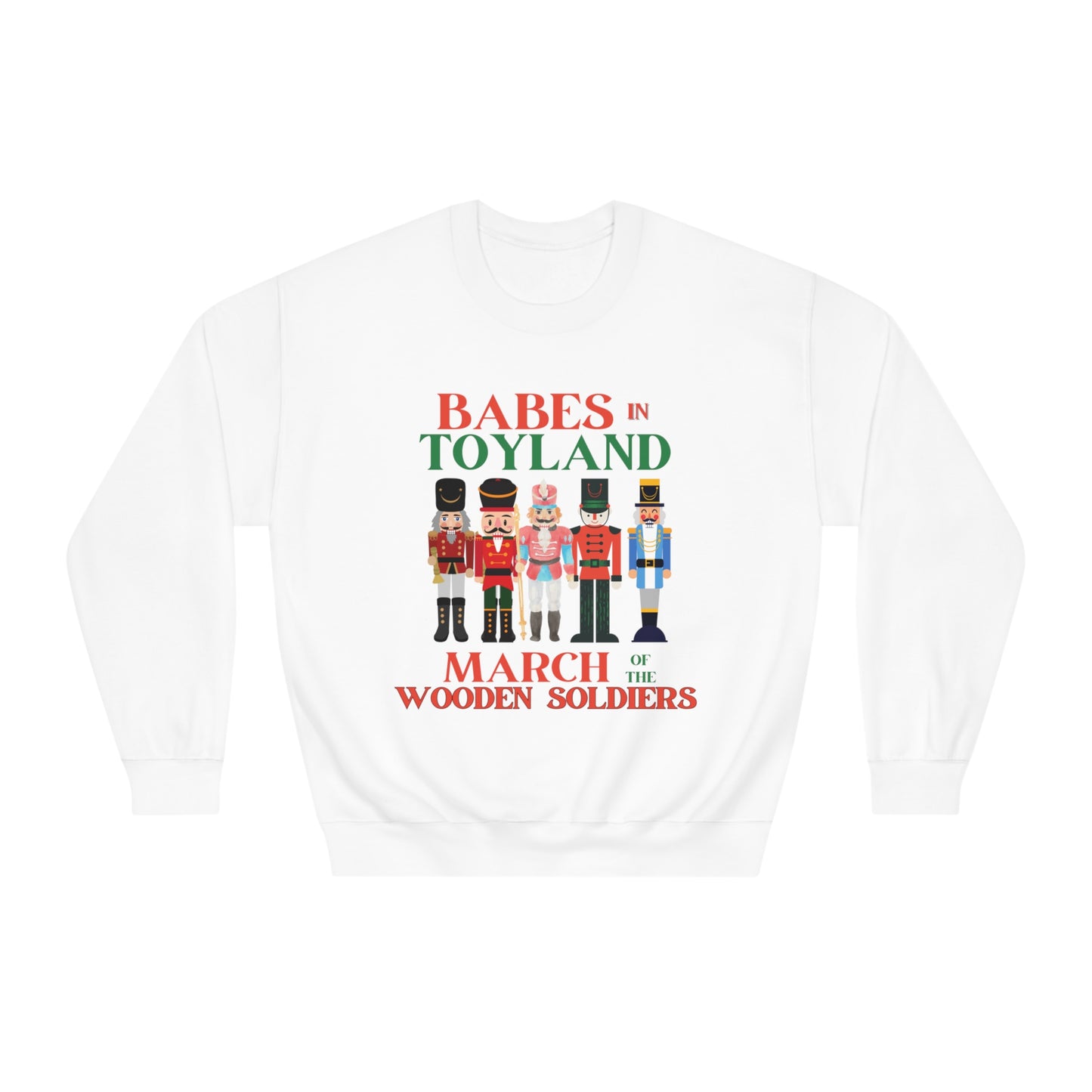 Babes in Toyland, March of the Wooden Soldiers, Assorted Nutcracker, Gift Sweatshirts