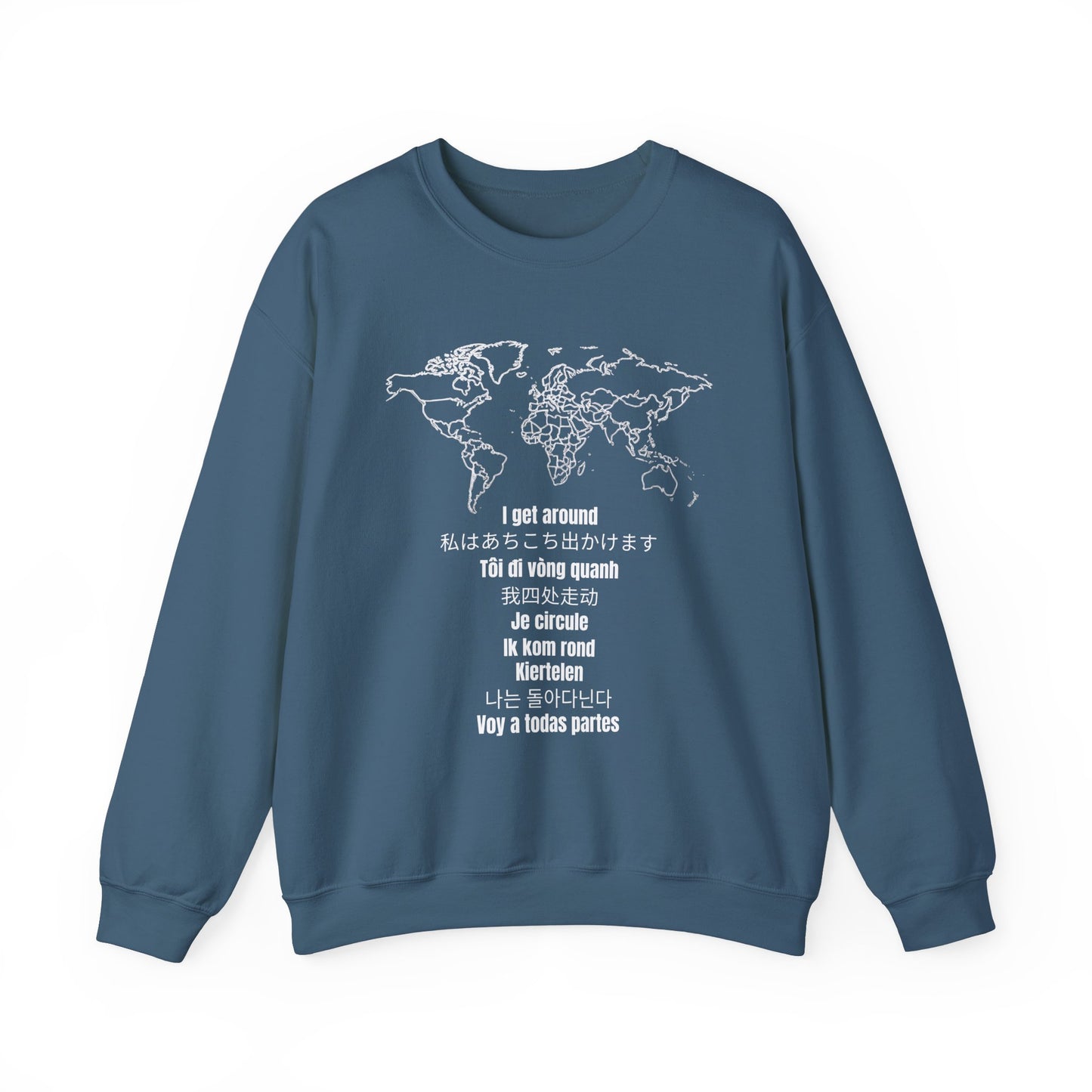 Crewneck World Map Sweatshirt- "I Get Around" Travel Lover, Front and Back Design