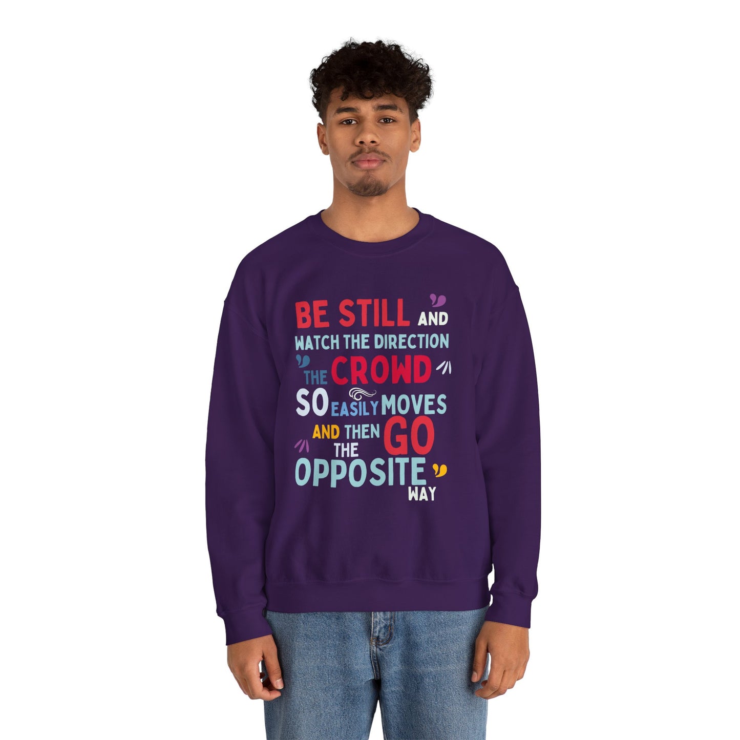 Be Original Sweatshirt, Go Your Own Way, Don't Follow the Crowd, Mental Health Awareness